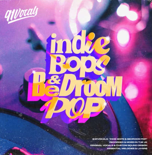 91Vocals Indie Bops and Bedroom Pop [WAV]
