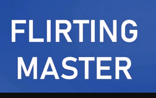 Flirting Master - Attract and Keep Her