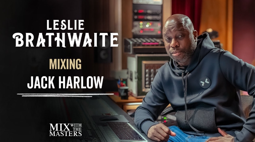 MixWithTheMasters Leslie Brathwaite Mixing ‘Churchill Downs’ by Jack Harlow feat. Drake Deconstructing a Mix #46 [TUTORiAL]