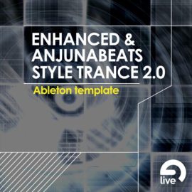 ProducerBox Enhanced and Anjunabeats Style Trance 2.0 Ableton Template [DAW Templates] (Premium)
