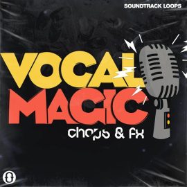 Soundtrack Loops Vocal Magic Chops and FX [WAV] (Premium)
