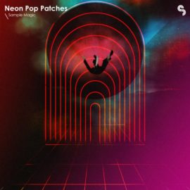 Sample Magic Neon Pop Patches [MiDi, Synth Presets] (Premium)