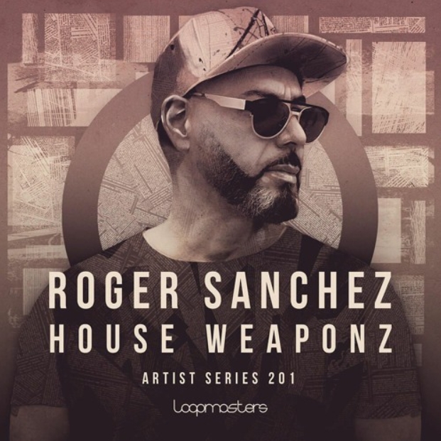 Loopmasters Roger Sanchez House Weaponz [Ableton Live]