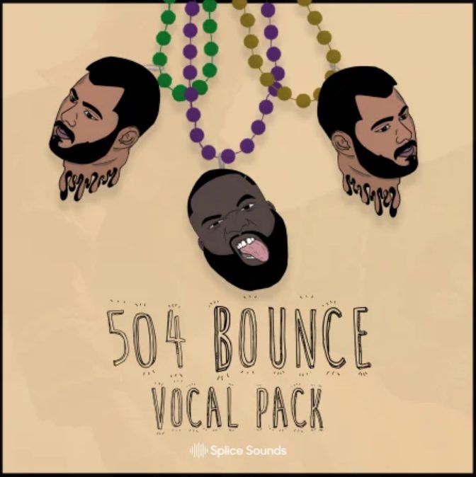 Splice Sounds 504 Bounce Vocal Pack by Erick Bardales [WAV]