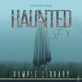 Future Samples Haunted SFX [WAV] (Premium)