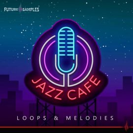 Future Samples Jazz Cafe [WAV, MiDi] (Premium)