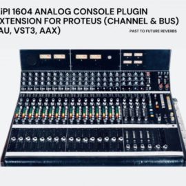 PastToFutureReverbs AiPI 1604 Analog Console Plugin Extension for Proteus! (Channel and Bus) (Premium)