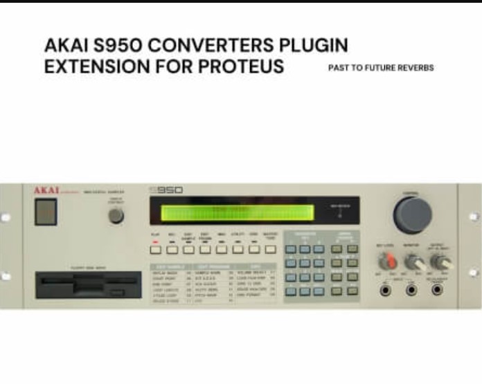 PastToFutureReverbs S950 Converters Plugin Extension for Proteus!