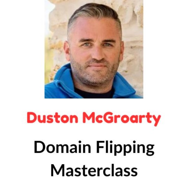 Duston McGroarty – Domain Flipping Masterclass