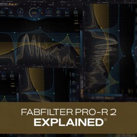 Groove3 FabFilter Pro-R 2 Explained (Premium)