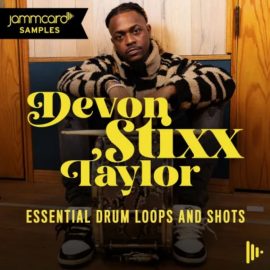 Jammcard Samples Devon Stixx Taylor: Essential Drum Loops and Shots (Premium)
